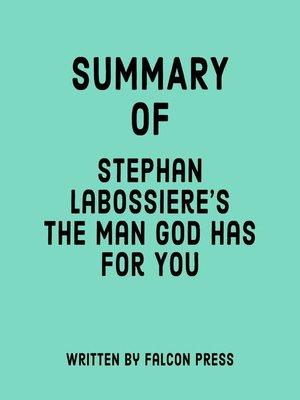 cover image of Summary of Stephan Labossiere's the Man God Has For You